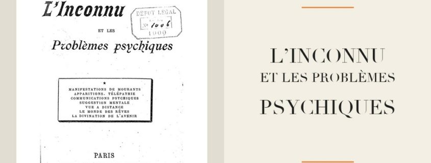 Camille Flammarion - L’inconnu et les problèmes psychiques (1900)