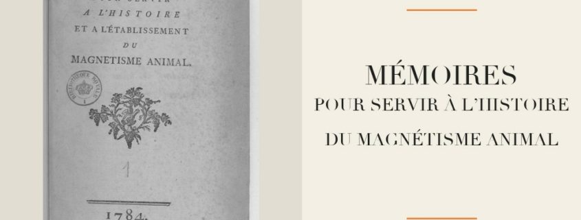 Puységur - Mémoires pour servir à l’histoire et à l’établissement du magnétisme animal (1784)