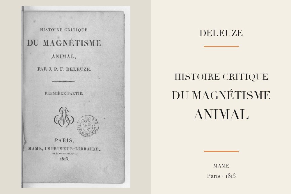 Joseph Philippe François Deleuze - Histoire critique du magnétisme animal (1813)