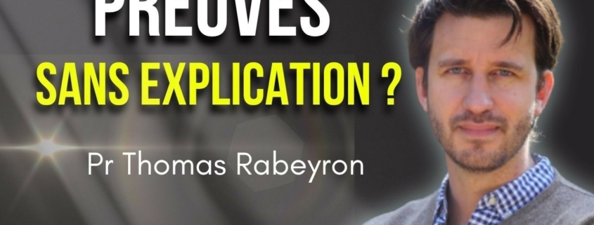 Preuves sans explication ? Pr Thomas Rabeyron sur la chaîne Helgoland