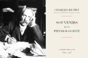 Charles Richet - Souvenirs d’un physiologiste (1933)